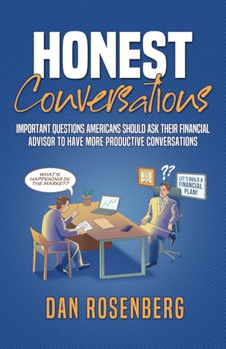 Stock image for Honest Conversations: Important Questions Americans Should Ask Their Financial Advisor to Have More Productive Conversations for sale by Books Unplugged