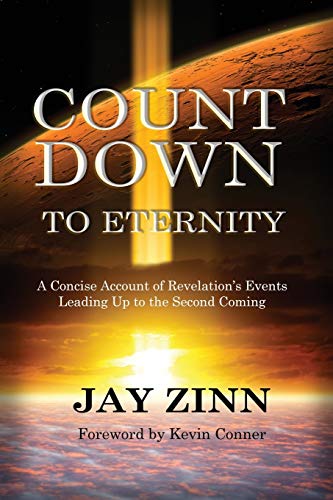 Stock image for Countdown to Eternity: A Concise Account of Revelation's Events Leading Up to the Second Coming for sale by ThriftBooks-Atlanta