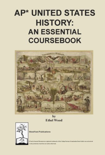 AP United States History: An Essential Coursebook (9780983176602) by Ethel Wood