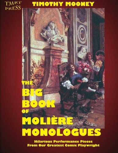 9780983181217: The Big Book of Moliere Monologues: Hilarious Performance Pieces From Our Greatest Comic Playwright