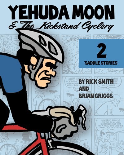 Yehuda Moon and the Kickstand Cyclery, Vol. 2: Saddle Stories (9780983187912) by Rick Smith; Brian Griggs
