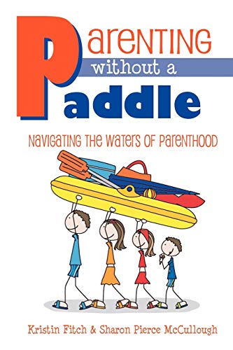 9780983191506: Parenting without a Paddle - Navigating the waters of Parenthood