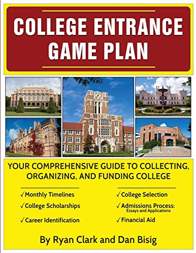 Stock image for College Entrance Game Plan: Your Comprehensive Guide to Collecting, Organizing, and Funding College for sale by Books From California