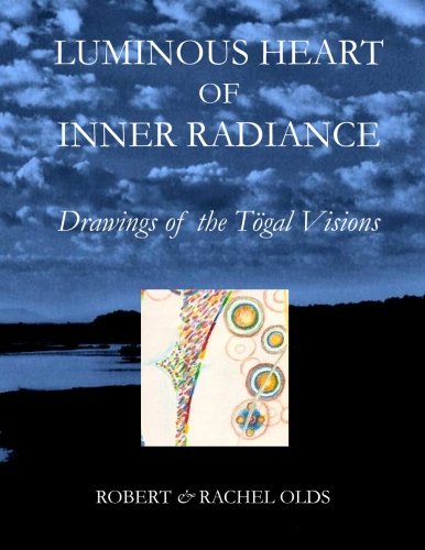9780983194507: Luminous Heart of Inner Radiance: Drawings of the Togal Visions