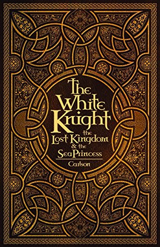 Stock image for The White Knight, The Lost Kingdom, and The Sea Princess for sale by Books Unplugged