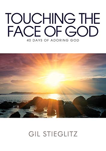 Stock image for Touching the Face of God: 40 Days of Adoring God for sale by -OnTimeBooks-