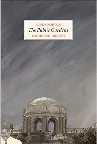 Beispielbild fr The Public Gardens : Poems and History zum Verkauf von Better World Books