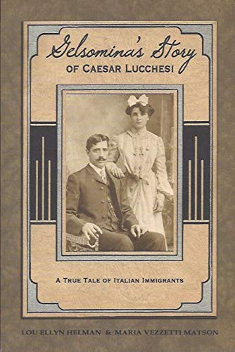 Imagen de archivo de GELSOMINA'S STORY OF CAESAR LUCCHESI a la venta por Artis Books & Antiques