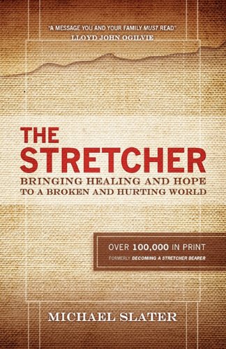 Imagen de archivo de The Stretcher: Bringing Healing and Hope To A Broken and Hurting World a la venta por BooksRun