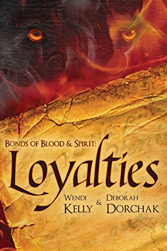 9780983210948: Bonds of Blood &Spirit: Loyalties