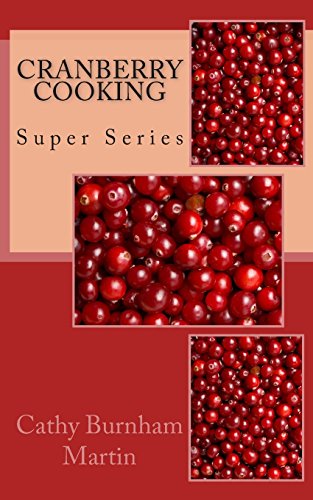 Imagen de archivo de Cranberry Cooking: Super Series a la venta por ThriftBooks-Dallas