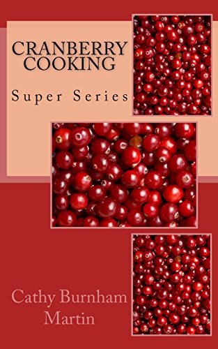 Stock image for Cranberry Cooking: Super Series for sale by ThriftBooks-Dallas