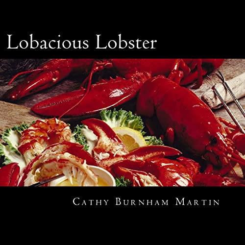 Stock image for Lobacious Lobster: Decadently Super Simple Recipes for sale by Lucky's Textbooks