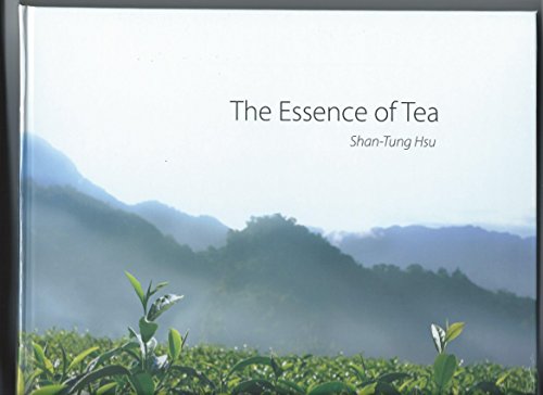 Stock image for The Essence of Tea by Shan-Tung Hsu (2010-08-02) for sale by HPB-Red