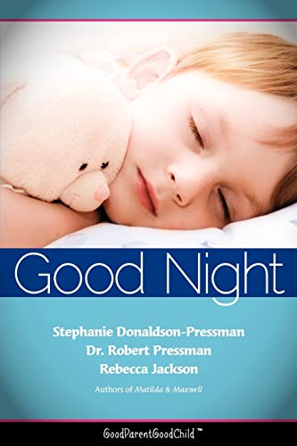 Stock image for Good Nights Now: A Parent's guide to helping children sleep in their own beds without a fuss! (GoodParentGoodChild) for sale by ThriftBooks-Atlanta
