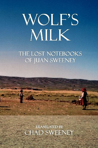 Stock image for Wolf's Milk: The Lost Notebooks of Juan Sweeney for sale by Irish Booksellers