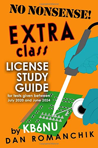No Nonsense Extra Class License Study Guide: for tests given between July 2020 and June 2024