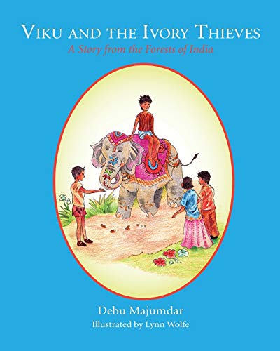 9780983222736: Viku and the Ivory Thieves: A Story from the Forests of India