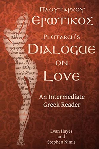 9780983222811: Plutarch's Dialogue on Love: An Intermediate Greek Reader: Greek Text with Running Vocabulary and Commentary