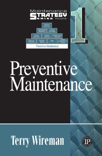 Imagen de archivo de Maintenance Strategy Series Volume 1 - Preventive Maintenance a la venta por ThriftBooks-Atlanta