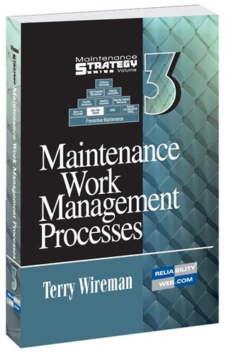Beispielbild fr Maintenance Strategy Series Volume 3 - Maintenance Work Management Processes zum Verkauf von ThriftBooks-Atlanta