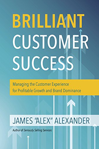 Beispielbild fr Brilliant Customer Success: Managing the Customer Experience for Profitable Growth and Brand Dominance zum Verkauf von SecondSale