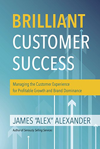 Stock image for Brilliant Customer Success: Managing the Customer Experience for Profitable Growth and Brand Dominance for sale by SecondSale