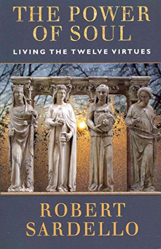 Stock image for The Power of Soul: Living the Twelve Virtues for sale by ThriftBooks-Dallas