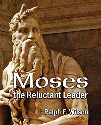 Imagen de archivo de Moses the Reluctant Leader: Discipleship and Leadership Lessons a la venta por GF Books, Inc.