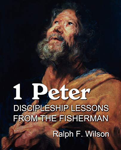 Imagen de archivo de 1 Peter: Discipleship Lessons from the Fisherman a la venta por Zoom Books Company