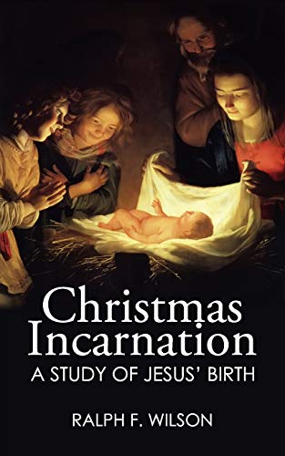 Imagen de archivo de Christmas Incarnation: A Study of Jesus' Birth and of Mary, Joseph, Angels, and the Wise Men a la venta por Books From California