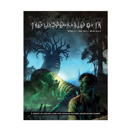 The Unspeakable Oath 21: A Digest of Arcane Lore for Cthulhu Mythos RolePlaying Games (9780983231394) by Ivey, Shane