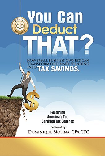 Beispielbild fr You Can Deduct THAT? How small business owners can transform ordinary spending into tax savings zum Verkauf von ThriftBooks-Dallas