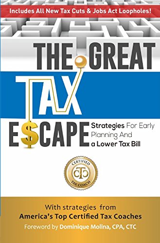 Imagen de archivo de The Great Tax Escape: Strategies for Early Planning and a Lower Tax Bill a la venta por Dream Books Co.
