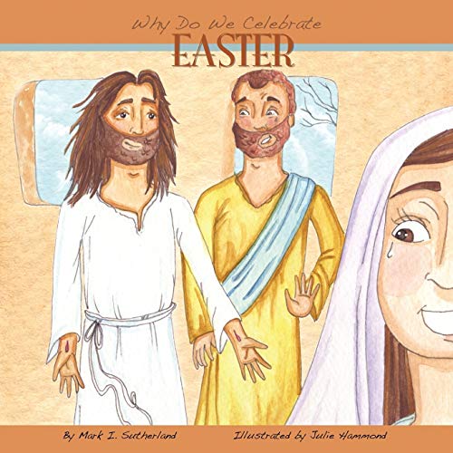 Why Do We Celebrate Easter? (9780983236306) by Sutherland, Mark I