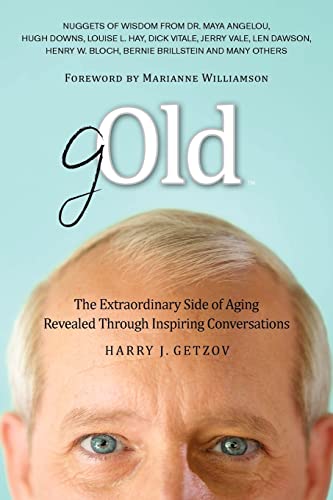 9780983237013: Gold: The Extraordinary Side of Aging Revealed Through Inspiring Conversations