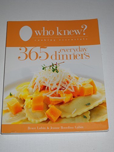 9780983237617: Who Knew? Cooking Essentials 365 Everyday Dinners