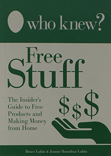 Beispielbild fr Who Knew? - Free Stuff The Insider's Guide to Free Products and Making Money from Home zum Verkauf von SecondSale