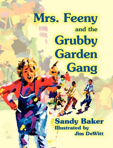 9780983238300: Mrs. Feeny and the Grubby Garden Gang