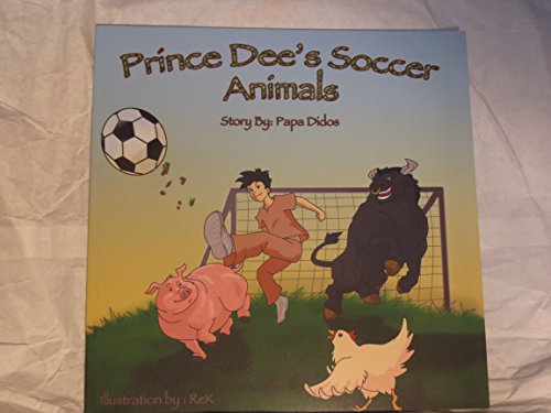 9780983244554: Prince Dee's Soccer Animals