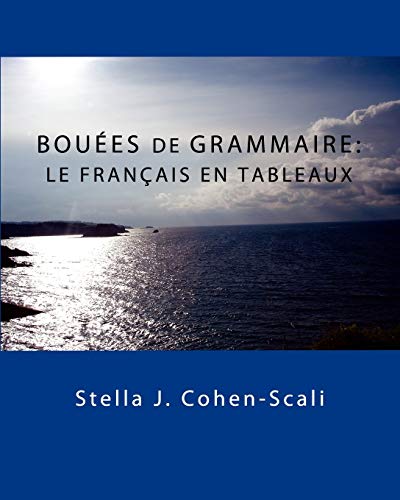 Imagen de archivo de Bouees de Grammaire: Le Francais en Tableaux (Romanian Edition) a la venta por BooksRun