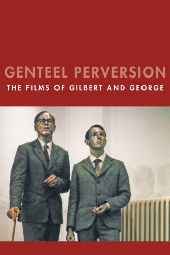 Imagen de archivo de Genteel Perversion: The Films of Gilbert and George (Solar Film Directives) a la venta por HPB-Diamond