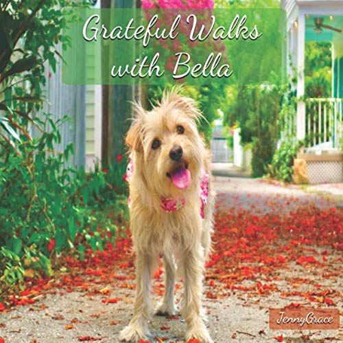 Stock image for Grateful Walks with Bella for sale by Goodwill