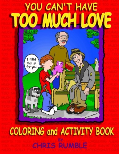 Stock image for You Can't Have TOO MUCH LOVE Coloring Book for sale by Revaluation Books