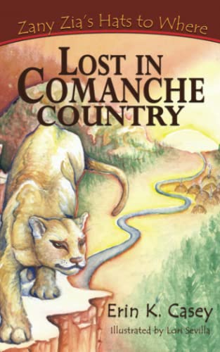 Imagen de archivo de Lost in Comanche Country (Zany Zia's Hats to Where) a la venta por Half Price Books Inc.