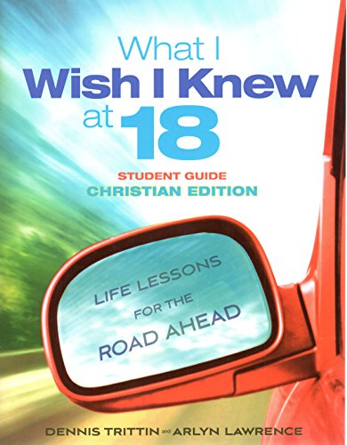 Beispielbild fr What I Wish I Knew at 18 Student Guide: Christian Edition: Life Lessons for the Road Ahead zum Verkauf von ThriftBooks-Atlanta