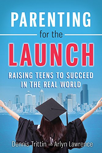Imagen de archivo de Parenting for the Launch: Raising Teens to Succeed in the Real World a la venta por Your Online Bookstore