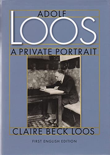 Adolf Loos: A Private Portrait
