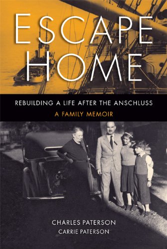 Beispielbild fr Escape Home : Rebuilding a Life after the Anschluss - a Family Memoir zum Verkauf von Better World Books: West