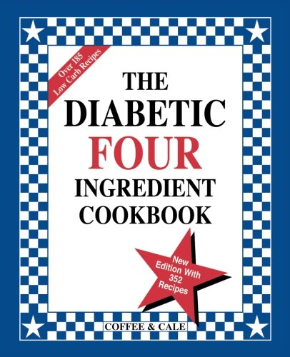 Stock image for The Diabetic Four Ingredient Cookbook for sale by GF Books, Inc.